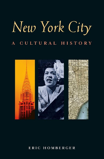 New York City: A Cultural History - Eric Homberger