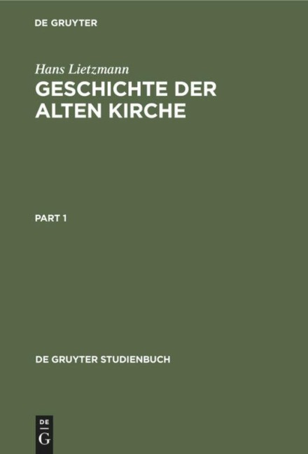 Geschichte der Alten Kirche - Hans Lietzmann