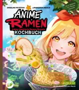 Cover-Bild zum Titel 'Anime Ramen Kochbuch' von 'Angelina Paustian'