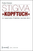 Stigma »Kopftuch« - Florian Kreutzer