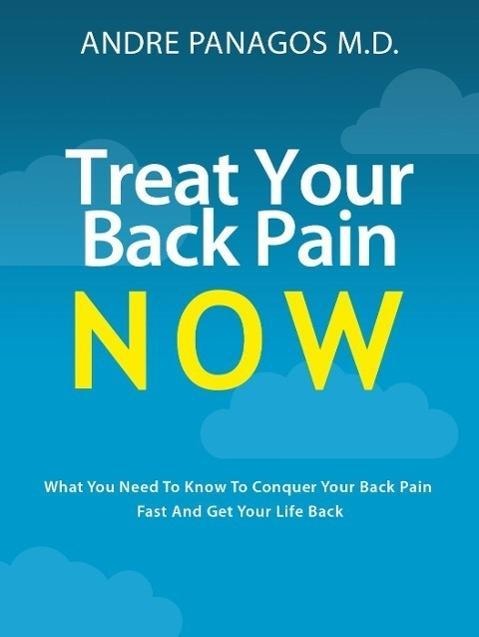 Treat Your Back Pain Now - Andre Panagos