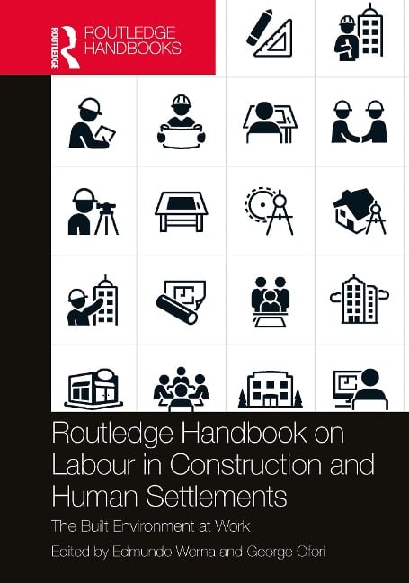 Routledge Handbook on Labour in Construction and Human Settlements - 