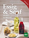 Essig & Senf selbst gemacht - Andreas Fischerauer