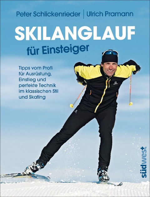 Skilanglauf für Einsteiger - Peter Schlickenrieder, Ulrich Pramann
