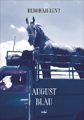 Cover-Bild zum Titel 'Augustblau' von 'Deborah Levy'