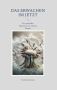 Cover-Bild zum Titel 'Das Erwachen im Jetzt' von 'Frank Kralemann'