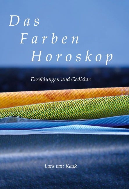 Das Farbenhoroskop - Lars van Keuk