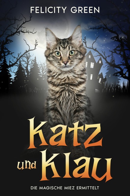 Katz und Klau - Felicity Green