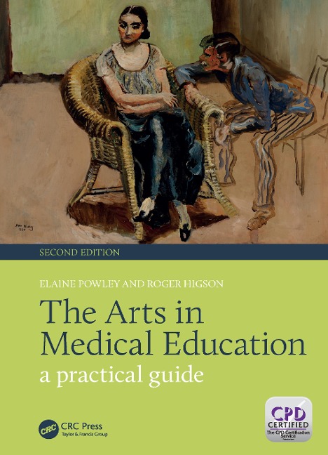 The Arts in Medical Education - Elaine Powley, Roger Higson
