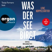 Cover-Bild zum Titel 'Was der See birgt - Ein Fall für Gianna Pitti' von 'Lenz Koppelstätter'