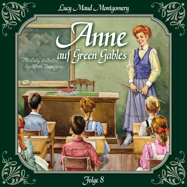 Anne auf Green Gables, Folge 8: Das letzte Jahr als Dorfschullehrerin - Lucy Maud Montgomery