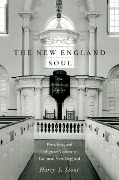 Cover-Bild zum Titel 'The New England Soul' von 'Harry S. Stout'