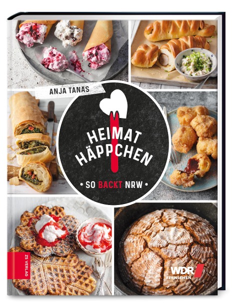 Heimathäppchen - So backt NRW - Anja Tanas