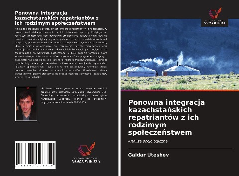 Ponowna integracja kazachsta¿skich repatriantów z ich rodzimym spo¿ecze¿stwem - Gaidar Uteshev