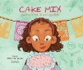 Cake Mix - Mikki Hernandez