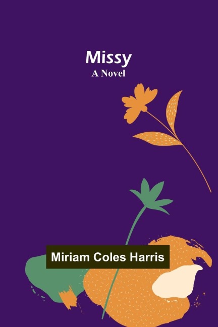 Missy - Miriam Coles Harris