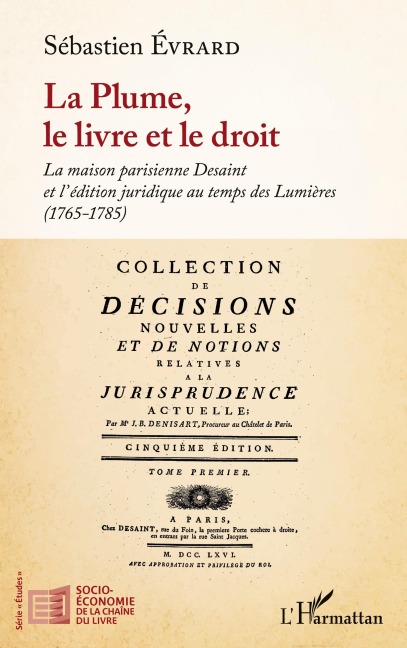 La Plume, le livre et le droit - Sébastien Evrard