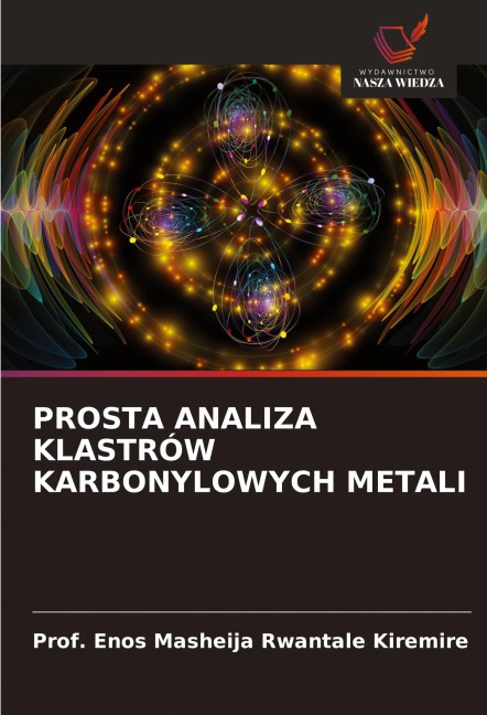 PROSTA ANALIZA KLASTRÓW KARBONYLOWYCH METALI - Enos Masheija Rwantale Kiremire