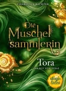 Cover-Bild zum Titel 'Die Muschelsammlerin. Tora - Der Ruf von Xerax' von 'Charlotte Richter'