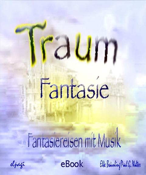 Traumfantasie - Elke Bräunling