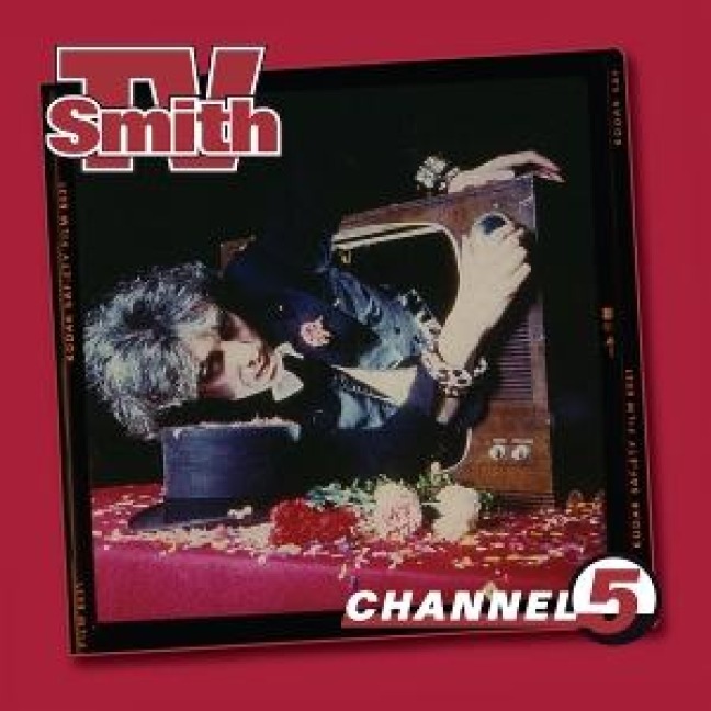 CHANNEL FIVE (2025 Expanded Deluxe 2CD) - TV Smith