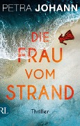 Die Frau vom Strand - Petra Johann