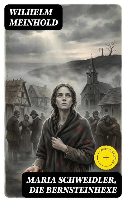 Maria Schweidler, die Bernsteinhexe - Wilhelm Meinhold