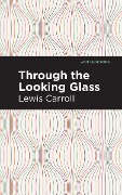 Cover-Bild zum Titel 'Through the Looking Glass' von 'Lewis Carroll'