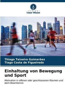 Einhaltung von Bewegung und Sport - Thiago Teixeira Guimarães, Tiago Costa de Figueiredo