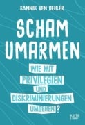 Cover-Bild zum Titel 'Scham umarmen' von 'Sannik Ben Dehler'