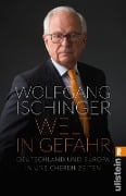 Cover-Bild zum Titel 'Welt in Gefahr' von 'Wolfgang Ischinger'