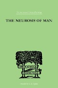 Cover-Bild zum Titel 'The Neurosis Of Man' von 'Trigant Burrow'