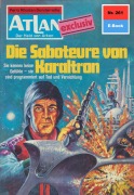 Cover-Bild zum Titel 'Atlan 261: Die Saboteure von Karaltron' von 'H. G. Francis'