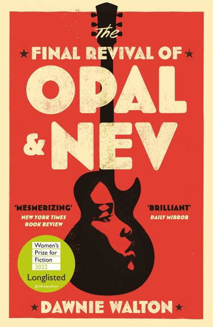 The Final Revival of Opal & Nev - Dawnie Walton
