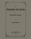 Cover-Bild zum Titel 'Die Kategorien des Rechts auf geschichtlicher Grundlage' von 'Adolph Helfferich'