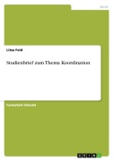 Cover-Bild zum Titel 'Studienbrief zum Thema Koordination' von 'Litza Feld'