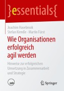 Cover-Bild zum Titel 'Wie Organisationen erfolgreich agil werden' von 'Joachim Hasebrook, Martin Fürst, Stefan Kirmße'