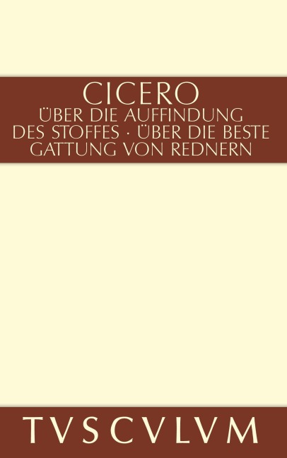 Über die Auffindung des Stoffes / De inventione - Cicero
