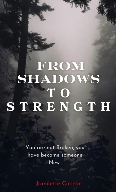 From Shadows to Strength - Jamilette Cintron