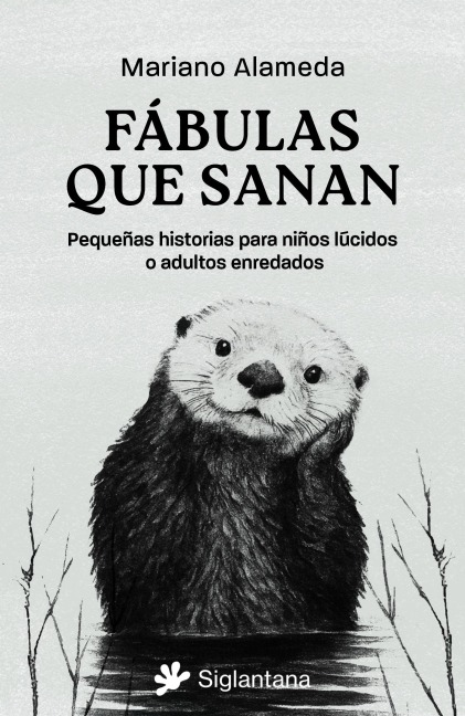 Fábulas que sanan - Mariano Alameda
