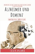 Alzheimer und Demenz - Natürliche Lösungen - Erfahren Sie in 7 Schritten, wie Sie Ihr Gehirn schützen können - Sofia K. Mildred