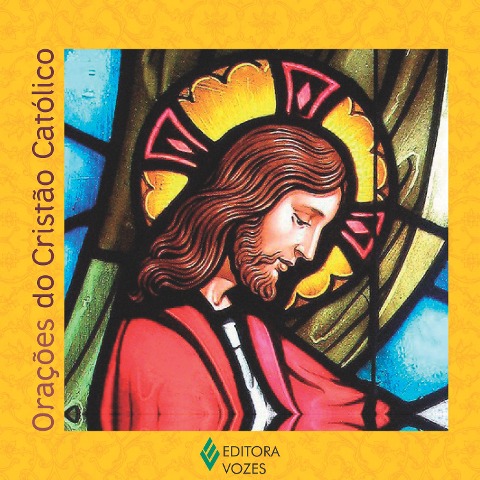 Orações do cristão católico - Edrian Josué Pasini