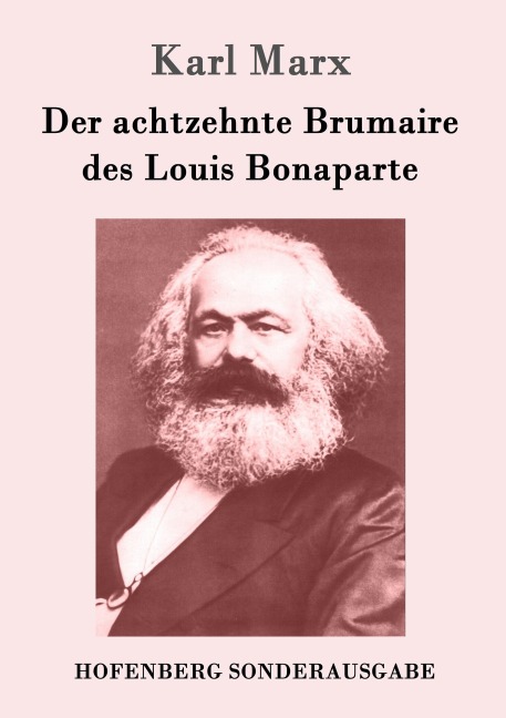 Der achtzehnte Brumaire des Louis Bonaparte - Karl Marx