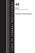 Cover-Bild zum Titel 'Code of Federal Regulations, Title 40 Protection of the Environment 79-80, Revised as of July 1, 2024' von 'Office Of The Federal Register (U S'