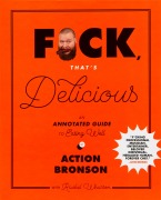 Cover-Bild zum Titel 'F*ck, That's Delicious' von 'Action Bronson, Rachel Wharton'