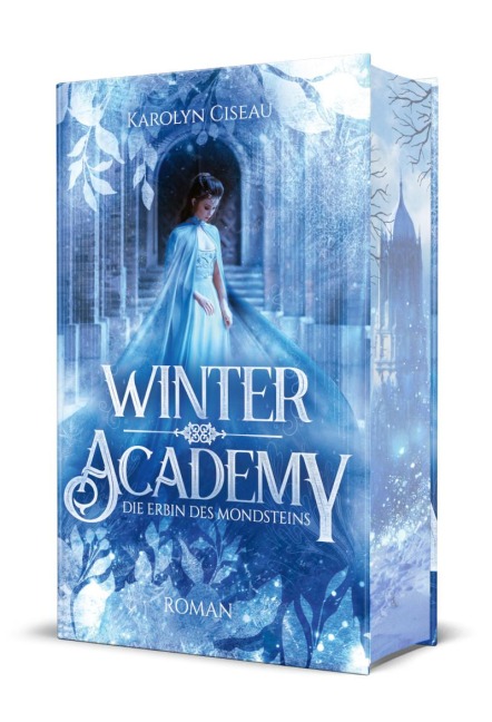 Winter Academy. Die Erbin des Mondsteins - Karolyn Ciseau