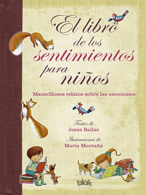 El Libro de Los Sentimientos Para Niños / The Book of Feelings for Children - Jesus Ballaz