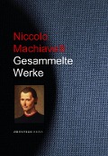 Gesammelte Werke Niccolo Machiavellis - Niccolo Machiavelli