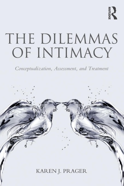 The Dilemmas of Intimacy - Karen J Prager