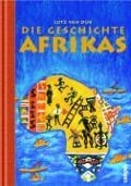 Cover-Bild zum Titel 'Die Geschichte Afrikas' von 'Lutz van Dijk'